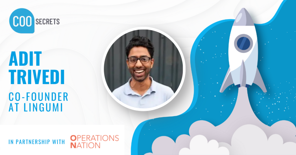 COO Secrets: Adit Trivedi