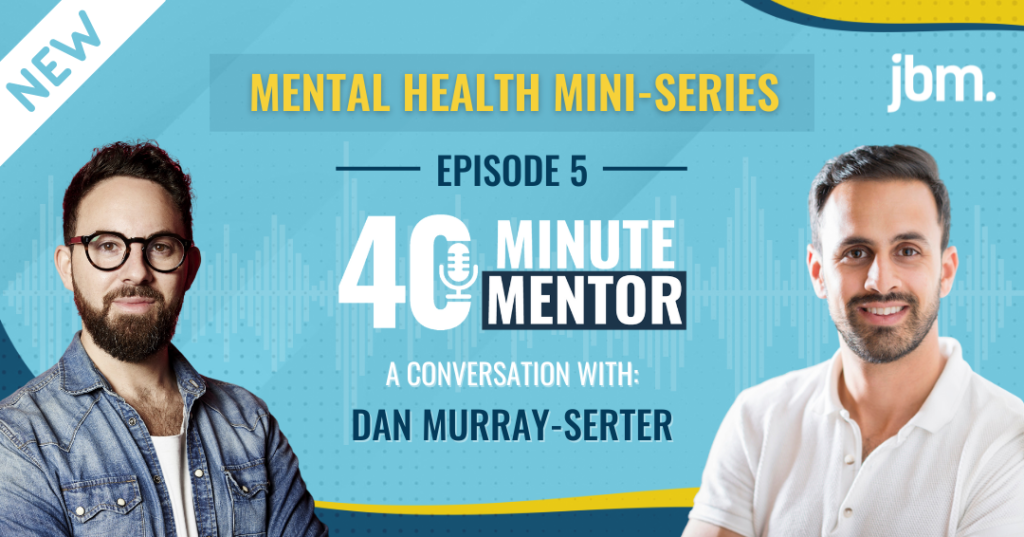 Mental Health Spotlight: Dan Murray-Serter
