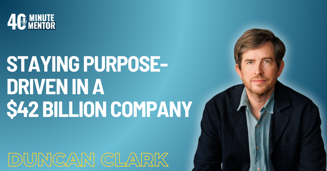 40 Minute Mentor: Duncan Clark